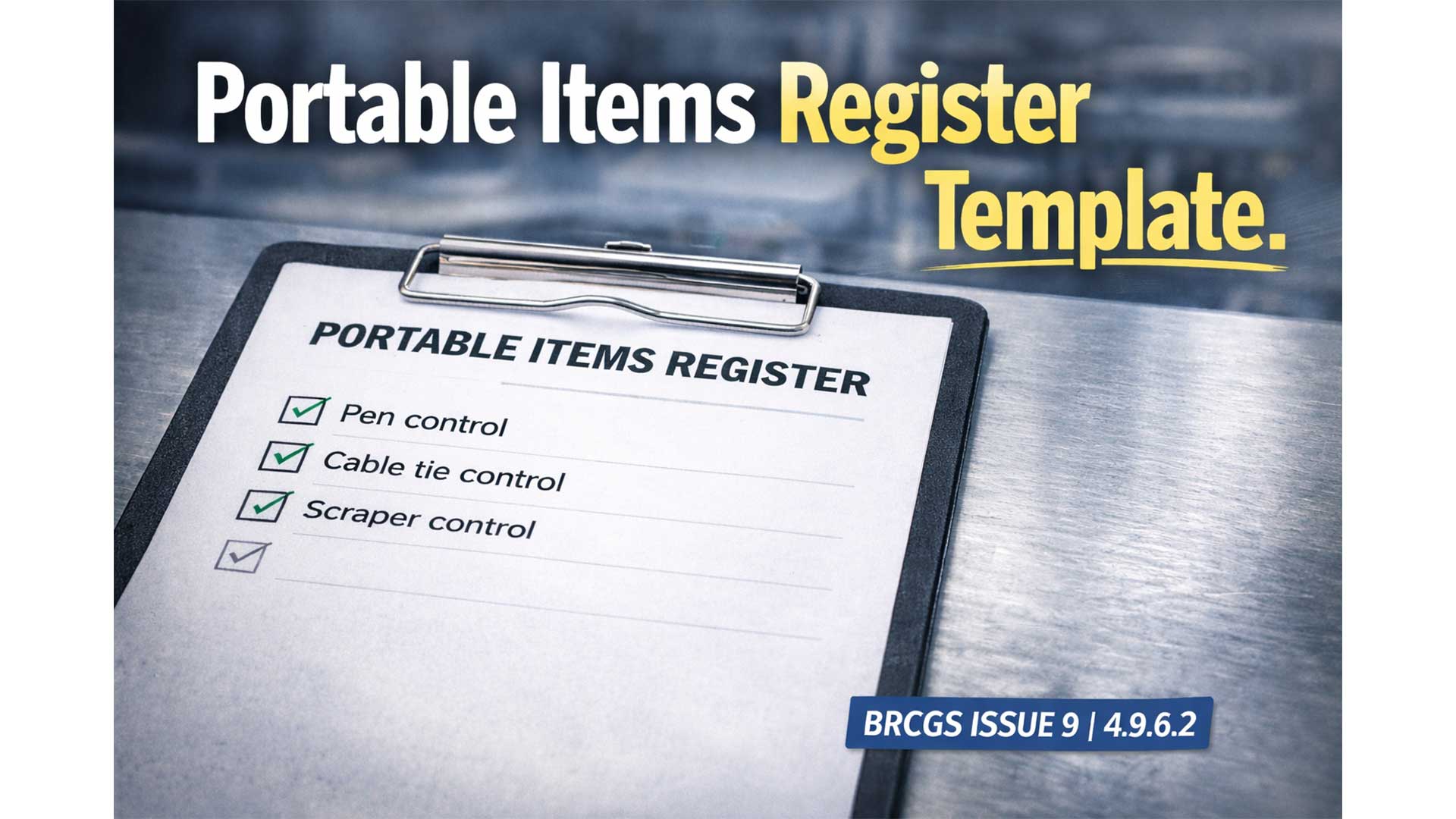 Modèle de registre des articles portables et de registre de contrôle des outils (BRCGS, édition 9, clause 4.9.6.2)